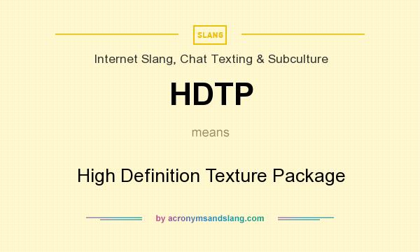 What does HDTP mean? It stands for High Definition Texture Package