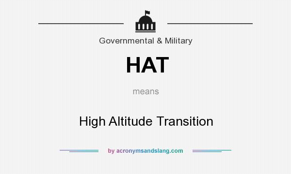 What does HAT mean? It stands for High Altitude Transition