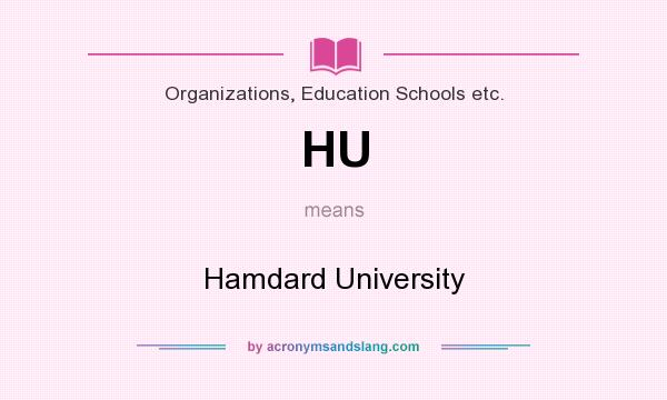 What does HU mean? It stands for Hamdard University