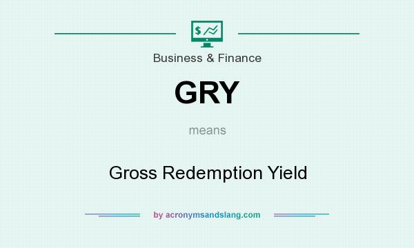 What does GRY mean? It stands for Gross Redemption Yield