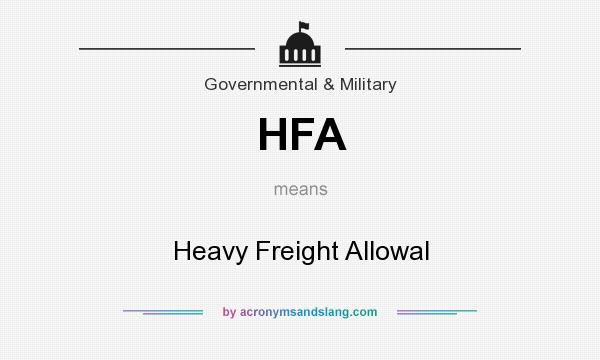 What does HFA mean? It stands for Heavy Freight Allowal