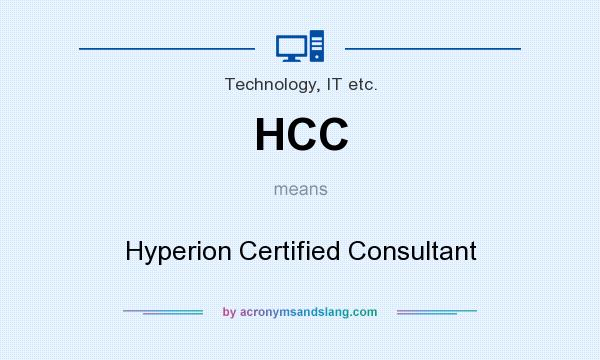 What does HCC mean? It stands for Hyperion Certified Consultant