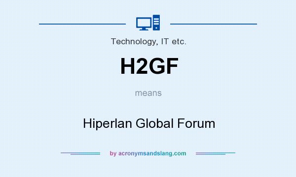 What does H2GF mean? It stands for Hiperlan Global Forum
