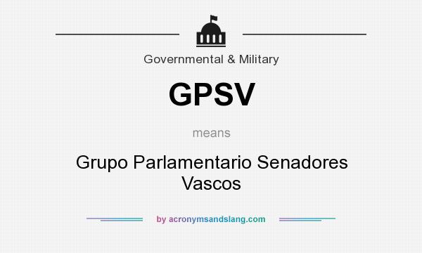 What does GPSV mean? It stands for Grupo Parlamentario Senadores Vascos