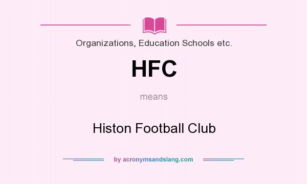 What does HFC mean? It stands for Histon Football Club