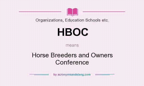 What does HBOC mean? It stands for Horse Breeders and Owners Conference