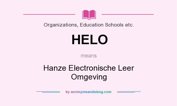 What does HELO mean? It stands for Hanze Electronische Leer Omgeving