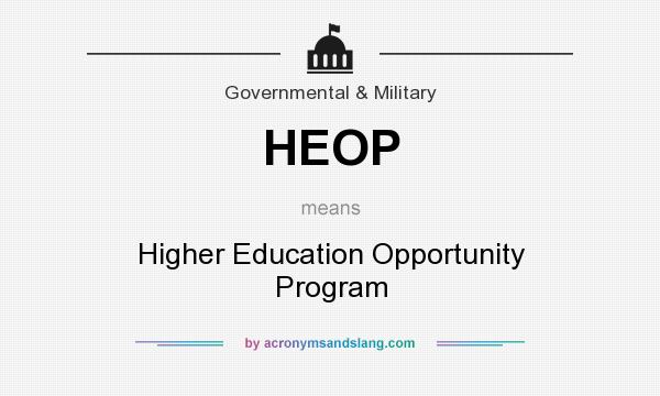 What does HEOP mean? It stands for Higher Education Opportunity Program