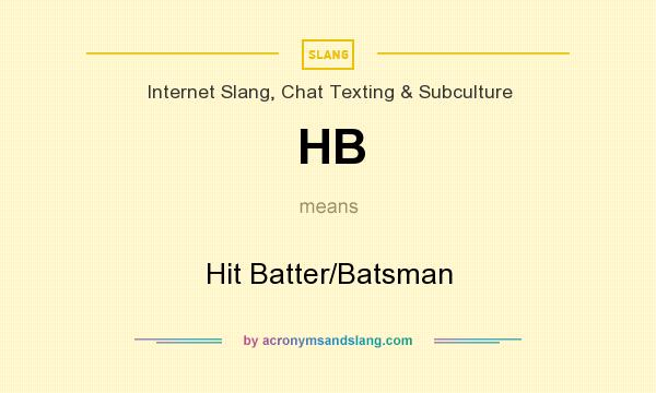 What does HB mean? It stands for Hit Batter/Batsman
