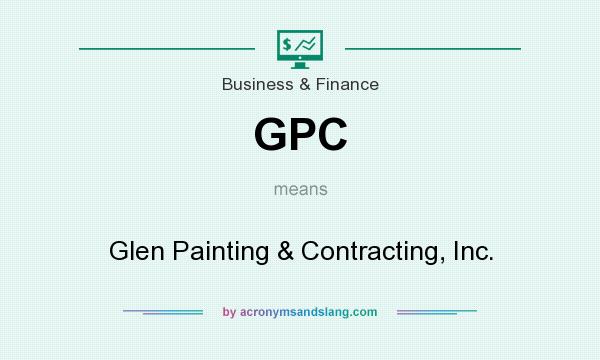 What does GPC mean? It stands for Glen Painting & Contracting, Inc.