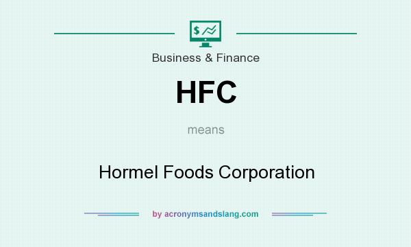 What does HFC mean? It stands for Hormel Foods Corporation