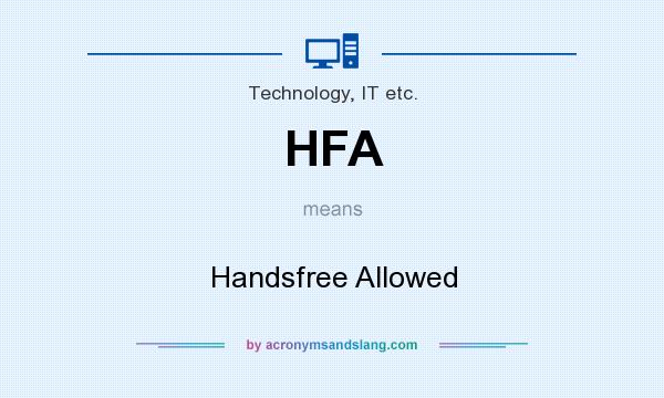 What does HFA mean? It stands for Handsfree Allowed