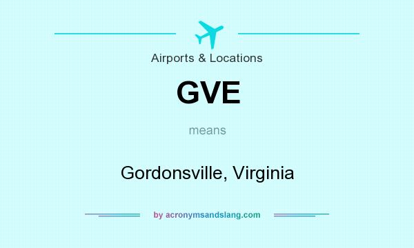 What does GVE mean? It stands for Gordonsville, Virginia