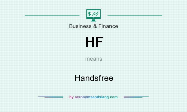 What does HF mean? It stands for Handsfree