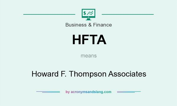 What does HFTA mean? It stands for Howard F. Thompson Associates