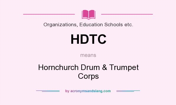 What does HDTC mean? It stands for Hornchurch Drum & Trumpet Corps
