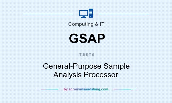 What does GSAP mean? It stands for General-Purpose Sample Analysis Processor
