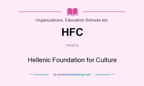 What does HFC mean? It stands for Hellenic Foundation for Culture