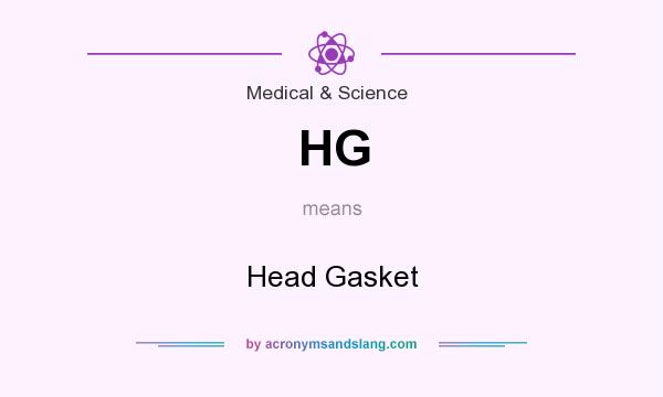 What does HG mean? It stands for Head Gasket