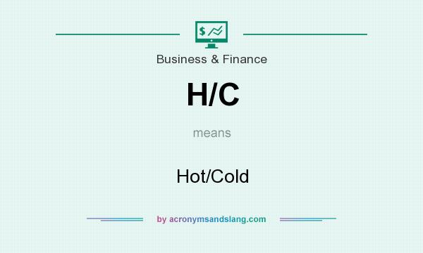 What does H/C mean? It stands for Hot/Cold