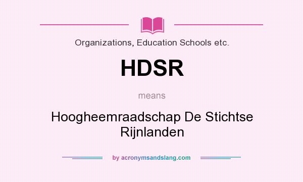 What does HDSR mean? It stands for Hoogheemraadschap De Stichtse Rijnlanden