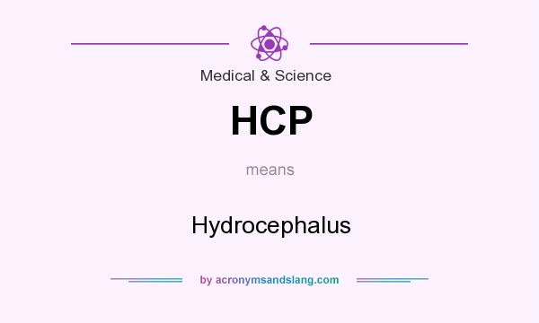 What does HCP mean? It stands for Hydrocephalus