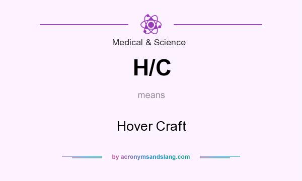 What does H/C mean? It stands for Hover Craft