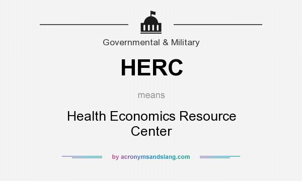 What does HERC mean? It stands for Health Economics Resource Center