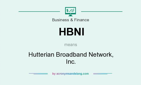 What does HBNI mean? It stands for Hutterian Broadband Network, Inc.