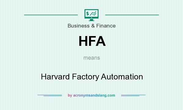 What does HFA mean? It stands for Harvard Factory Automation