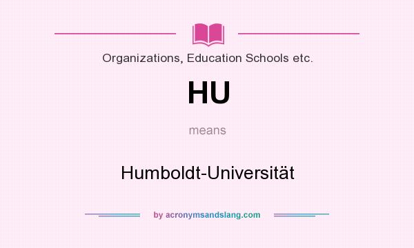 What does HU mean? It stands for Humboldt-Universität
