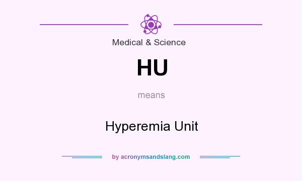 What does HU mean? It stands for Hyperemia Unit