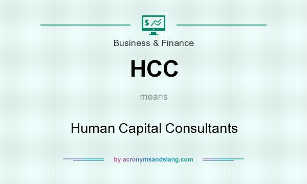 What does HCC mean? It stands for Human Capital Consultants