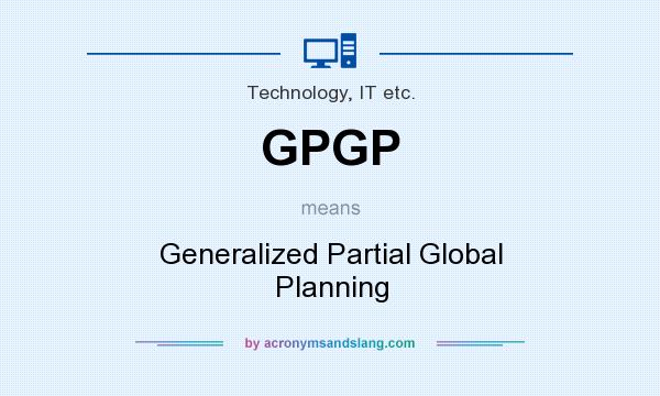 What does GPGP mean? It stands for Generalized Partial Global Planning
