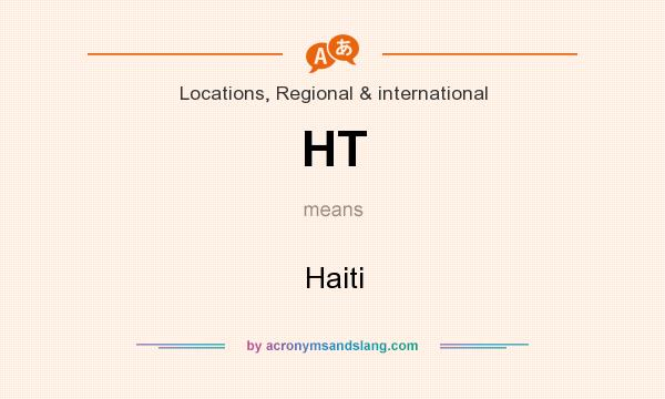 What does HT mean? It stands for Haiti