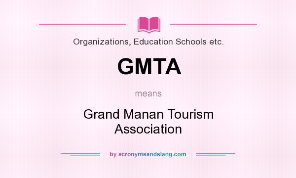 What does GMTA mean? It stands for Grand Manan Tourism Association