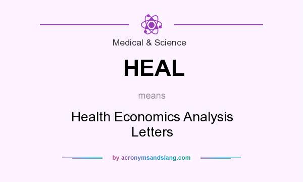 What does HEAL mean? It stands for Health Economics Analysis Letters
