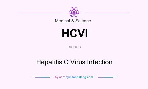 What does HCVI mean? It stands for Hepatitis C Virus Infection