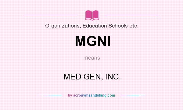 What does MGNI mean? It stands for MED GEN, INC.