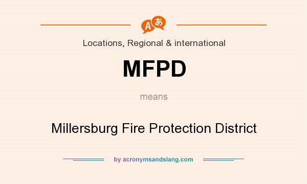 What does MFPD mean? It stands for Millersburg Fire Protection District