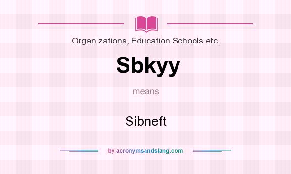 What does Sbkyy mean? It stands for Sibneft