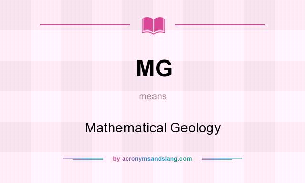 What does MG mean? It stands for Mathematical Geology
