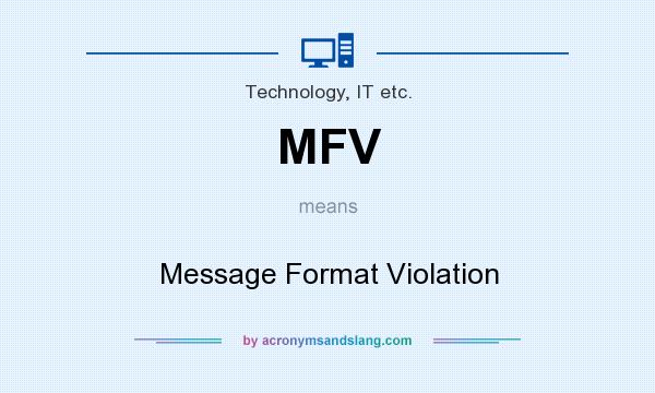 What does MFV mean? It stands for Message Format Violation