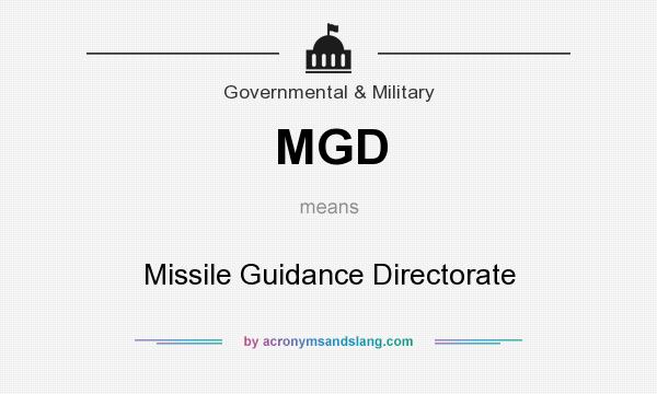 What does MGD mean? It stands for Missile Guidance Directorate