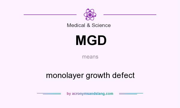 What does MGD mean? It stands for monolayer growth defect