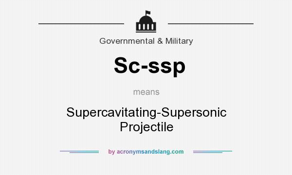 What does Sc-ssp mean? It stands for Supercavitating-Supersonic Projectile