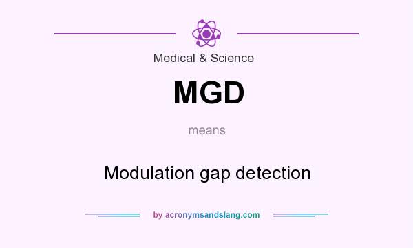 What does MGD mean? It stands for Modulation gap detection