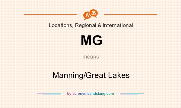 What does MG mean? It stands for Manning/Great Lakes