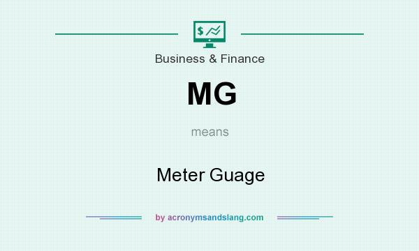 What does MG mean? It stands for Meter Guage