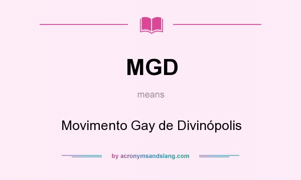 What does MGD mean? It stands for Movimento Gay de Divinópolis